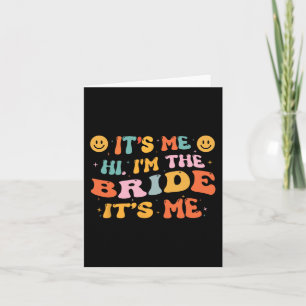 Hi Im The Bride Its Me Bachelorette Party Engageme Card