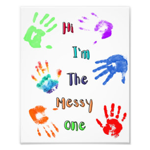 Hi I'm The Messy One - Paint Handprints Photo Print