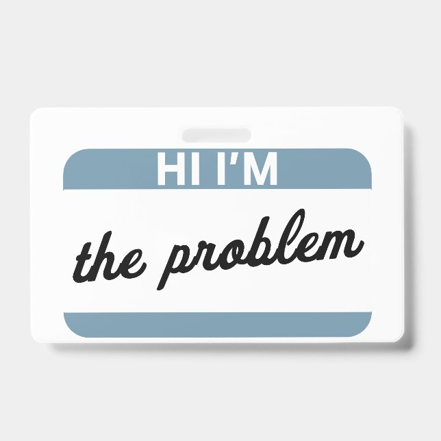 Hi I'm the Problem Name Tag ID Badge (Front)