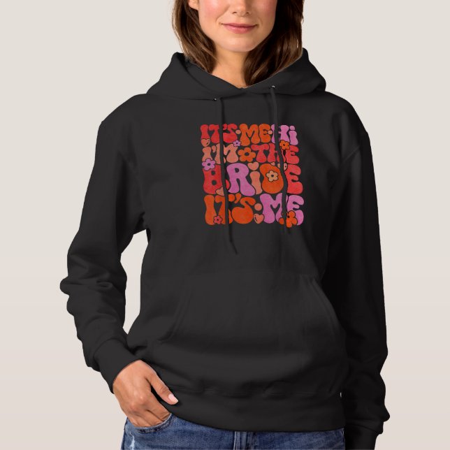 Hi It s Me The Bride Engagement Aesthetic Hoodie (Front)