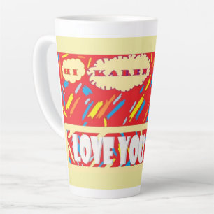 HI Karen Love You with bright red and patterned Latte Mug