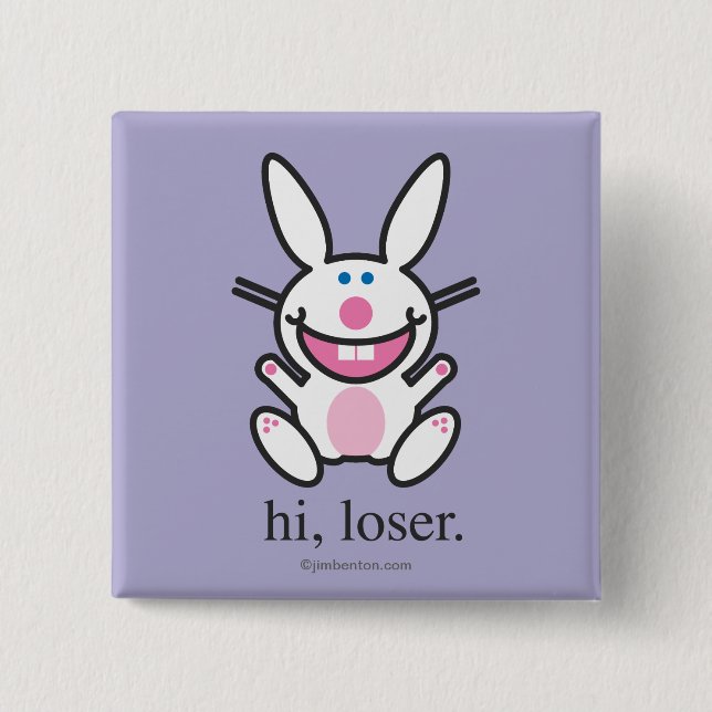 Hi Loser 15 Cm Square Badge (Front)
