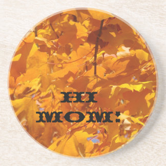 HI MOM sandstone coaster gift Golden Orange Leaves