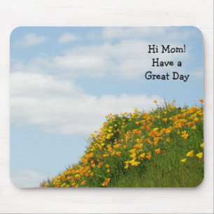 Hi Mum! gifts Have a Great Day mousepad Flowers