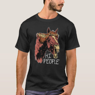 Hi People Graphic Horse Lover Equestrian Rider Hor T-Shirt