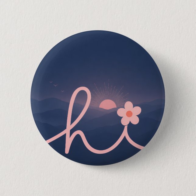 "hi" Script Mountain Sunset Design 6 Cm Round Badge (Front)