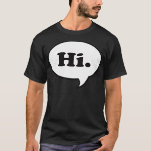Hi Speech Bubble T-Shirt
