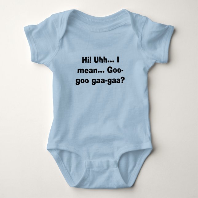 Hi! Uhh... I mean... Goo-goo gaa-gaa? Baby Bodysuit (Front)