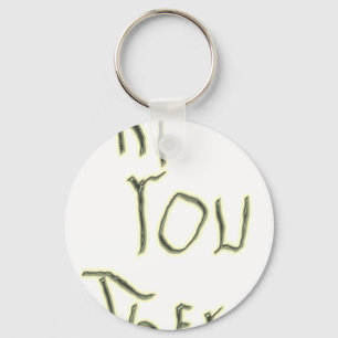 Hi You There glow in the dark Key Ring