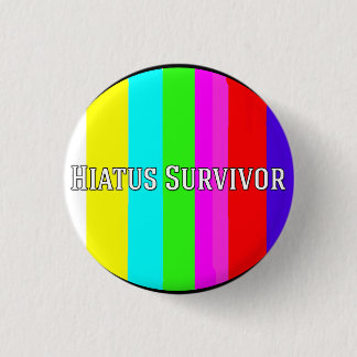 Hiatus Survivor 3 Cm Round Badge