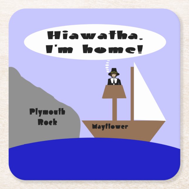 Hiawatha, I'm Home Square Paper Coaster (Front)