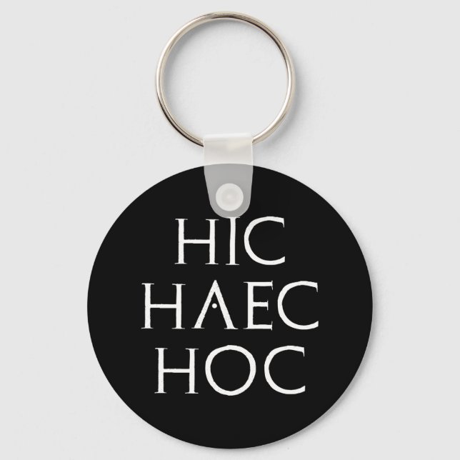 hic haec hoc Latein latin Key Ring (Front)