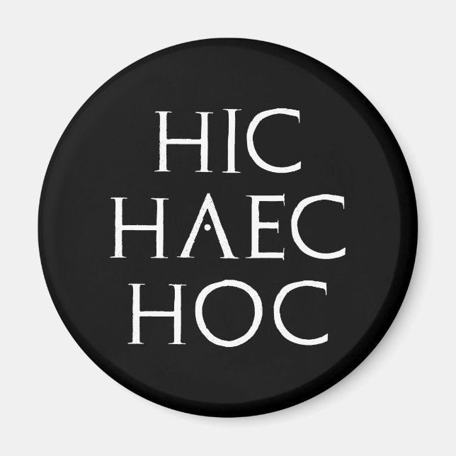 hic haec hoc Latein latin Magnet (Front)
