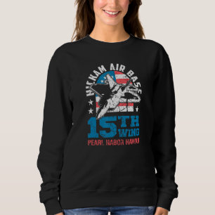 Hickam Air Base Pearl Harbor Hawaii 15th Wing Souv Sweatshirt