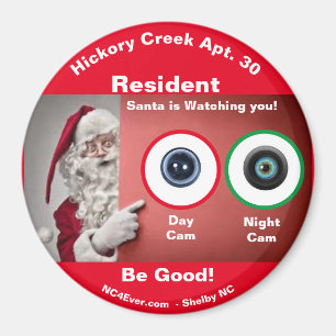 Hickory Creek Apt. 30 Santa is watching Magnet