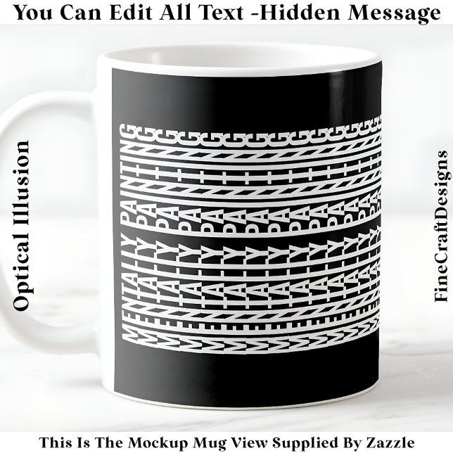 Hidden Message For Any Hobby, Mentally 106W Coffee Mug (Creator Uploaded)