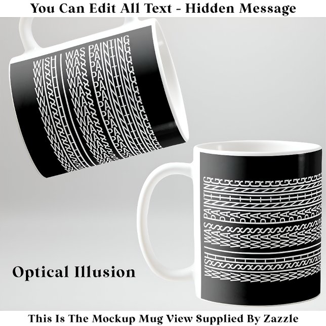 Hidden Message For Any Hobby, Wish I Was 108W Coffee Mug (Creator Uploaded)