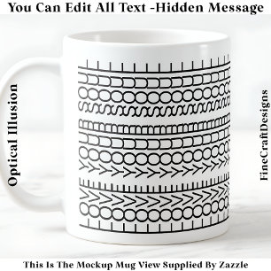 Hidden Message Love Your Soul, Custom 109Bb Quote Coffee Mug