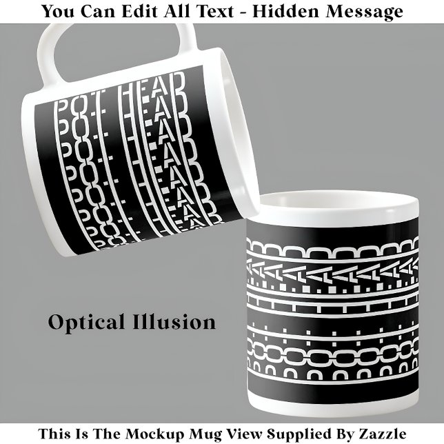 Hidden Message Pot Head Coffee Addict 119W Funny Coffee Mug (Creator Uploaded)