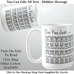 Hidden Message Shut The Fuh Cup 155BW Funny Adult 