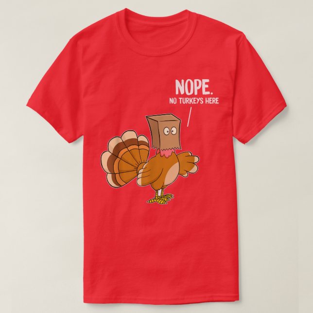 Hidding Turkey Disguise Joke Humour Funny Thanksgi T-Shirt (Design Front)