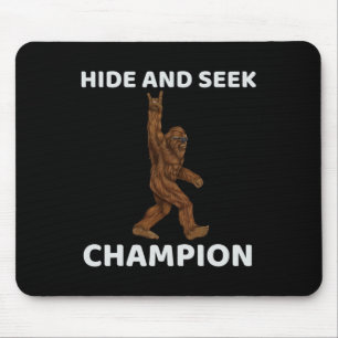 Hide And Seek Champion  Bigfoot Fun Saying Big Foo Mouse Pad