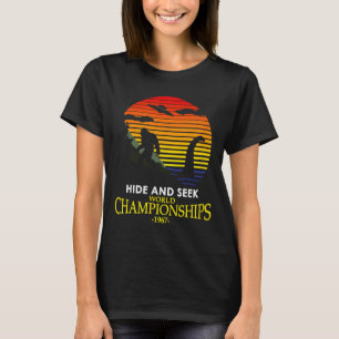 Hide And Seek Champion Nessie Lochness Bigfoot Yet T-Shirt