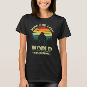 Hide and seek world champion wilderness & adventur T-Shirt