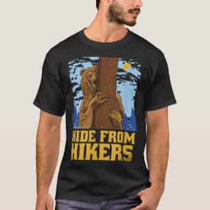 Hide from Hikers funny grizzly bear design T-Shirt