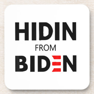 HIDEN FROM BIDEN funny meme political Joe Campaign Coaster