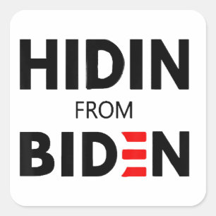 HIDEN FROM BIDEN funny meme political Joe Campaign Square Sticker