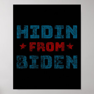 Hidin From Biden Anti Biden Harris Pro Trump 2020 Poster