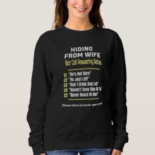 Hiding From Wife Bar Call Rates Bartender Sweatshirt