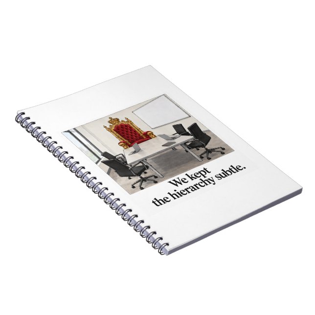 Hierarchy Subtle Funny Office Throne Notebook (Right Side)
