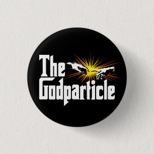 Higgs Boson The Godparticle - Funny Physics Nerd 3 Cm Round Badge