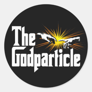 Higgs Boson The Godparticle - Funny Physics Nerd Classic Round Sticker