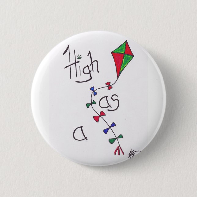 High as a kite 6 cm round badge (Front)