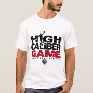 High Calibre Game Tshirt