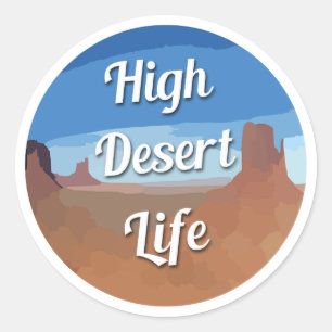 High Desert Life Classic Round Sticker