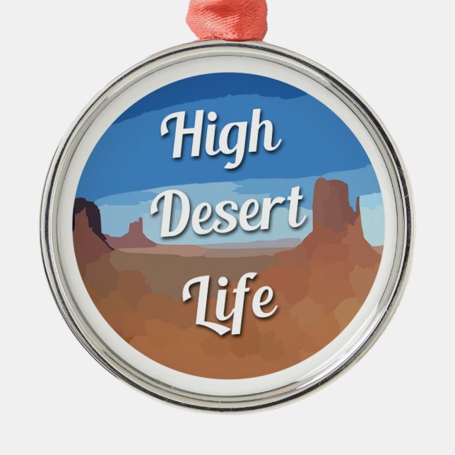 High Desert Life Metal Ornament (Front)