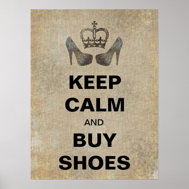 High Fashion Keep Calm and Buy Shoes Funny Poster (Front)