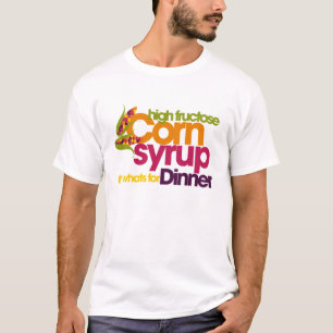 High Fructose Corn Syrup T-Shirt