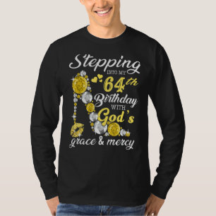 High Heel Stepping Into My 64th Birthday With God T-Shirt
