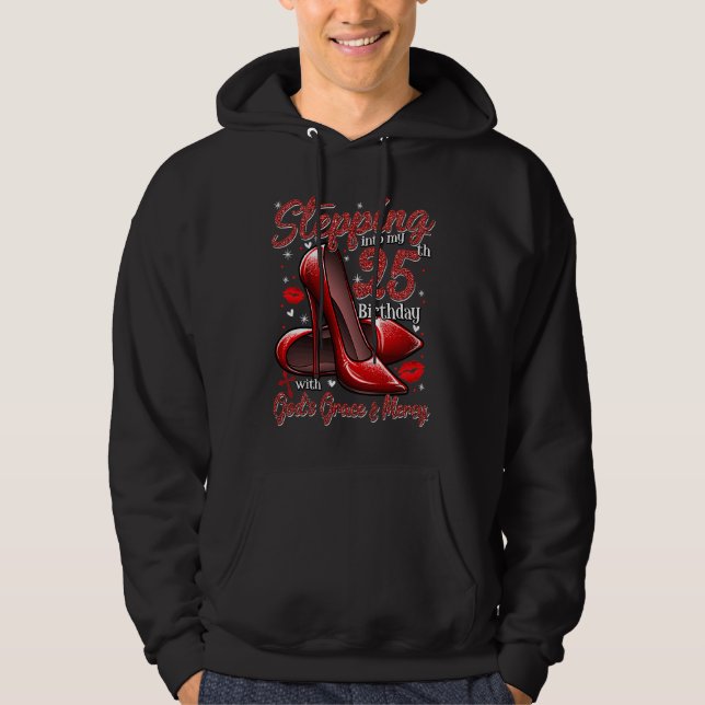 High Heels Stepping Into My 25th Birthday 25 and F Hoodie (Front)