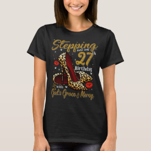 High Heels Stepping Into My 27th Birthday 27 and F T-Shirt
