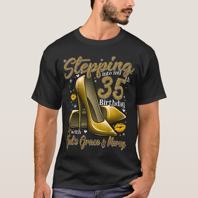 High Heels Stepping Into My 35th Birthday 35 and F T-Shirt (Front)