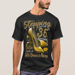 High Heels Stepping Into My 35th Birthday 35 and F T-Shirt