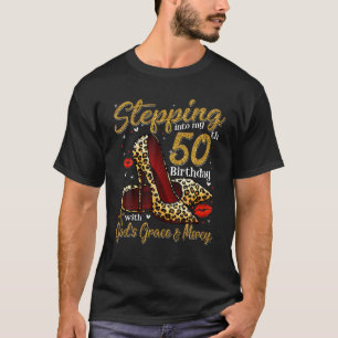 High Heels Stepping Into My 50th Birthday 50 and F T-Shirt