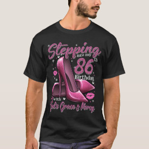 High Heels Stepping Into My 86th Birthday 86 and F T-Shirt