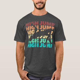 High Jump Jumping Jumper Track and Field High Jump T-Shirt